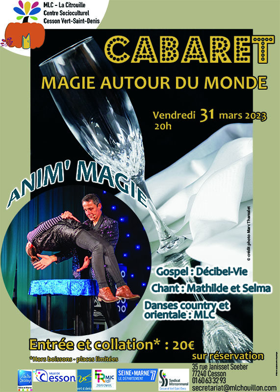 Cabaret "magie autour du monde"
Vendredi 31 mars 2023 à 20h à la MLC - La Citrouille, centre socioculturel de Cesson Vert-Saint-Denis  