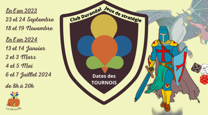 Dates des TOURNOIS DU CLUB DURANDAL (Jeux de stratégie)