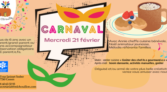 Carnaval avec Annie, Mélodie et Noël, mercredi février 2024 à La Citrouille de Cesson Vert-Saint-Denis