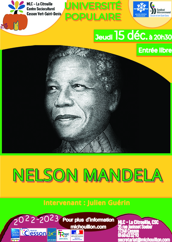 Nelson Mandela (Université Populaire) jeudi 15 décembre 2022 à 20h30 à la MLC - la Citrouille