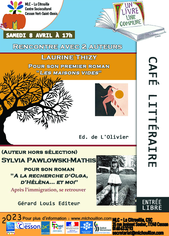 Café littéraire avec 2 écrivains : Laurine Thizy et Sylvia Pawlowski-Mathis Samedi 8 avril 2023 à 17h à la MLC - La Citrouille, centre socioculturel de Cesson Vert-Saint-Denis