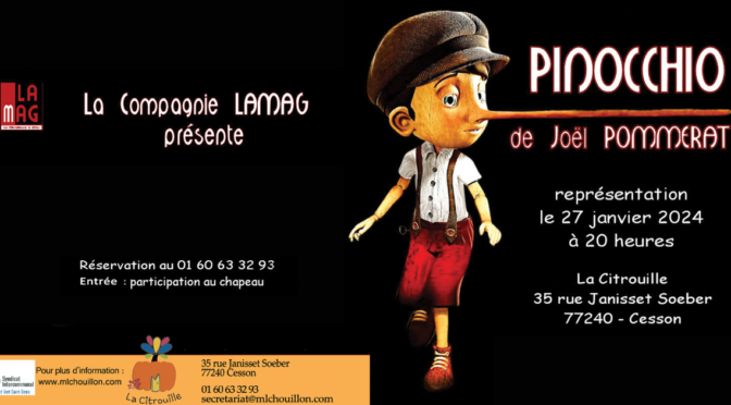 Pinocchio par la Compagnie Lamag en avant première le 27 janvier 2024 à La Citrouille de Cesson Vert-Saint-Denis